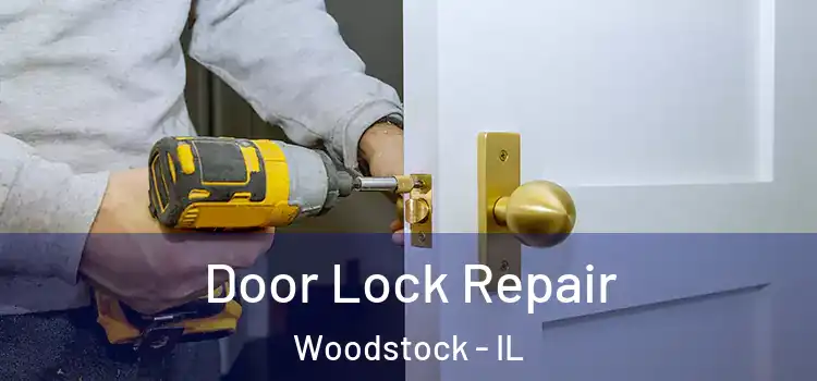  Door Lock Repair Woodstock - IL
