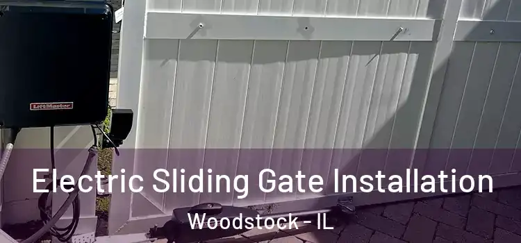  Electric Sliding Gate Installation Woodstock - IL
