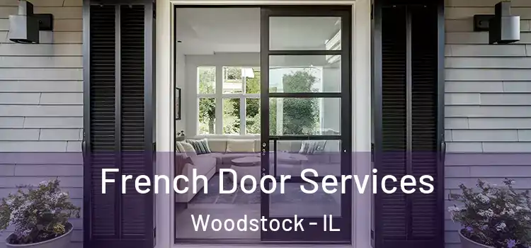  French Door Services Woodstock - IL