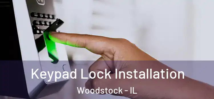  Keypad Lock Installation Woodstock - IL