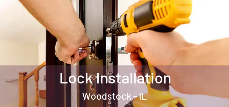  Lock Installation Woodstock - IL