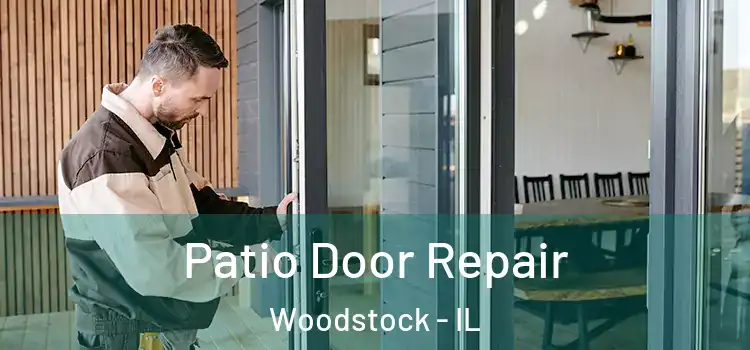  Patio Door Repair Woodstock - IL