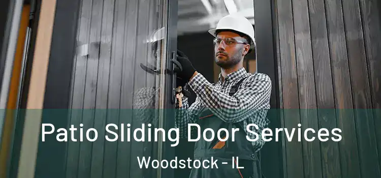  Patio Sliding Door Services Woodstock - IL