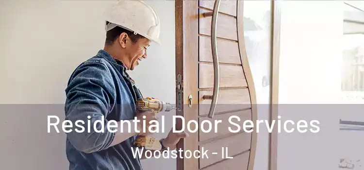  Residential Door Services Woodstock - IL